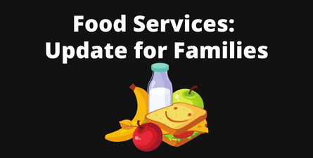 Food Services: Update for Families, white font, black background, graphic with lunch food
