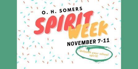 Text: O.H. Somers Spirit Week November 7-11. Unleash your school spirit