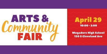 Arts and Community Fair April 29 10:00 - 2:00 Mogadore High School 130 S. Cleveland Ave.
