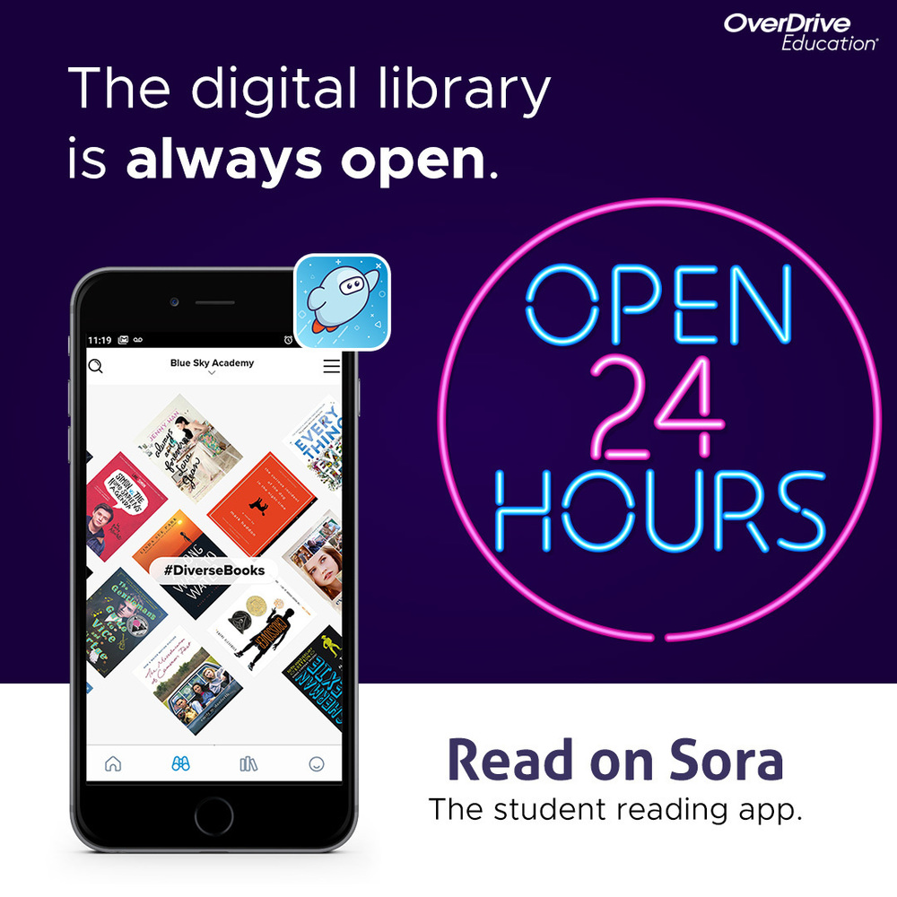 Text: The digital library is always open. Open 24 hours. Read on Sora. The student reading app. Background has phone with the Sora app open.