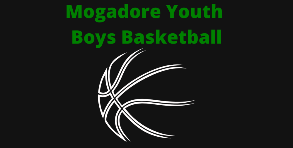 Green text: Mogadore Youth Boys Basketball, black background, white basketball graphic