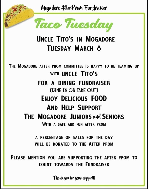 After Prom Taco Tuesday Fundraiser Flyer. Uncle Tito's in Mogadore. Tuesday March 8.  Percentage of the sales will be donated to After Prom.