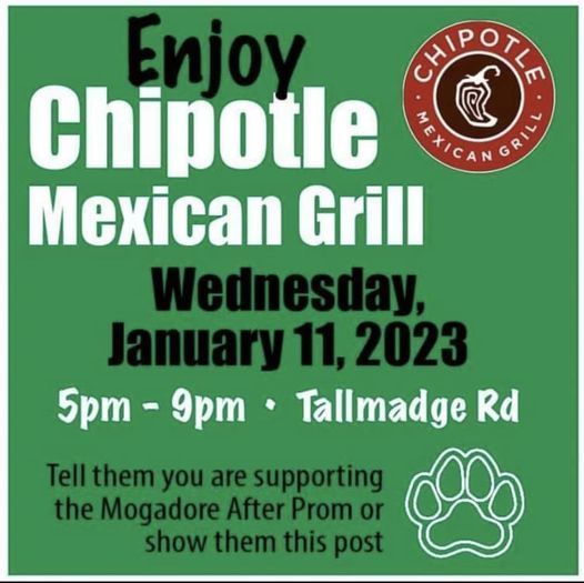 Green background. Black and white text: Enjoy Chipotle Mexican Grill. Wednesday, January 11, 2023 from 5-9pm. Tell them you are supporting the Mogadore After Prom or show them this post.